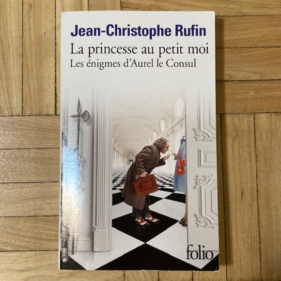 Livre Roman Princesse Au Petit Moi Énigmes Aurel le Consul Jean-Christophe Rufin - Picture 1 of 2